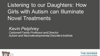 Insights from the Study of Girls and Women Living with Autism I Kennedy Krieger Institute