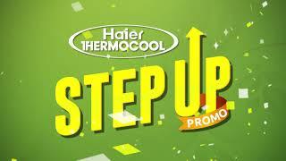 Haier Thermocool  STEP UP PROMO