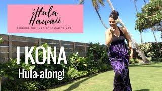 DANCE THE HULA: "I KONA" - FULL HULA TO FOLLOW ALONG