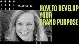 How To Develop Brand Purpose