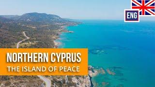 Northern Cyprus - the Island of Peace | Drone 4K DREAM LIFE CYPRUS