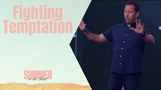 Jesus: Fighting Temptation |  Summer In The Sand - Week 5