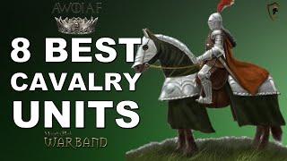 Top 8 Best Cavalry (Mounted Knight) Units in Westeros - A World of Ice and Fire (Mount & Blade)