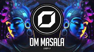 PSY-TRANCE ◉ Looply - Om Masala