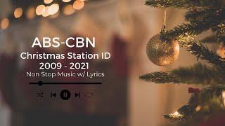 ABS-CBN Christmas Station ID (2009 - 2021) | Non-stop w/ Lyrics ️