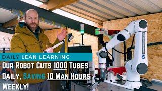 Maximizing Output: Robot Saves 10 Man-Hours Each Week Cutting 1000 Tubes Daily! | JJB Lean Academy