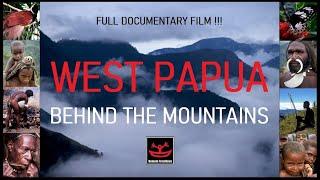 WEST PAPUA   - Behind the Mountains