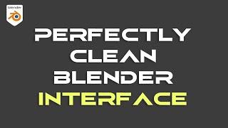 Perfectly Clean Blender Interface