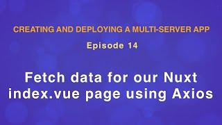 Fetch data from API for our Nuxt index.vue page using Axios