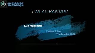 TWI - Fesban The Best Master 2020 || Kun Musliman with lyrics