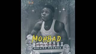 Best of Mohbad (tribute Dj mixtape) ️️