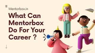 How Mentorbox can help you grow your career?