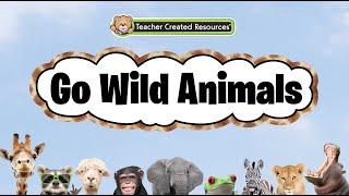 Go Wild Animals Classroom Quick Look