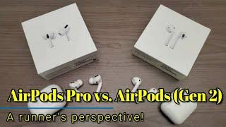 AirPods Pro vs  AirPods (2nd Gen)   A runner's perspective!