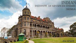 Indian Institute of Advanced Study | Shimla | Escapade