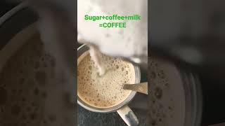 Coffee Formula  Sugar + Coffee + Hot Mil = Coffee  #coffee #homemade #shorts