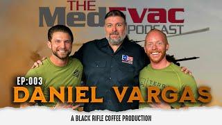 The Medevac Podcast: Ep 003 Daniel Vargas