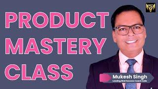 PRODUCT MASTERY CLASS 2 | MLM Success Coach India | Mukesh Singh