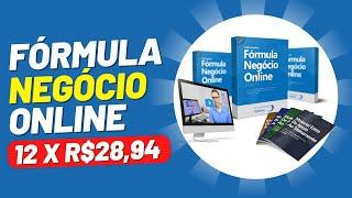 FÓRMULA NEGÓCIO ONLINE 4.0 (PROMOÇÃO 12 X R$28,94)