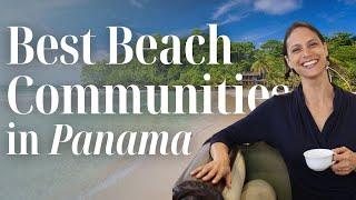 The Best Beach Communities in Panama in 2025