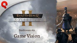 Knights of Honor II: Sovereign - DevStream #01: Game Vision