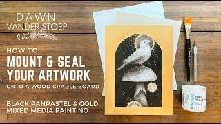 How To Mount & Seal Your Artwork Onto A Wood Cradle Board - Black PanPastel