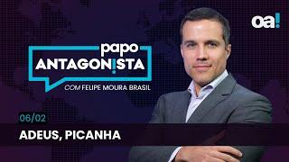 Adeus, picanha | Papo Antagonista com Felipe Moura Brasil - 06/02/2025