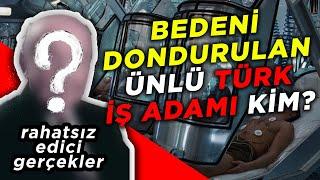 Bedeni dondurulan ünlü Türk iş adamı kim? | Rahatsız Edici Gerçekler Belgeseli - 1