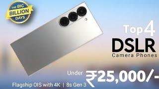 Top 4 Camera Phones Under 25000 [ Flipkart BBD Sale 2024 ] - OIS with 4K | SD 8s Gen 3 Soc |