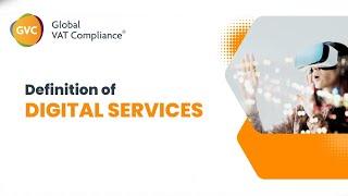 Definition of Digital Services (Electronically supplied services)