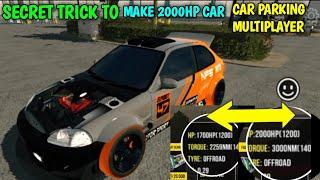 SECRET TO MAKE 2000HP CAR| CAR PARKING MULTIPLAYER