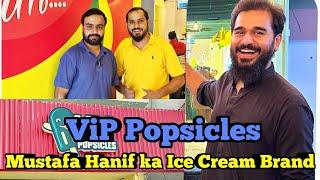 ViP Popsicles | New Ice Cream Brand Opening By Mustafa Hanif | Best Ice Cream at Reasonable Price