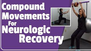 Compound Exercises for Neurologic Rehabilitation