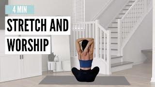 5 Minute Full Body Stretch and Worship