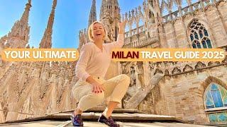 THE ULTIMATE MILAN TRAVEL GUIDE 2025: Local Favorites and Hidden Gems YOU CANNOT MISS! Italy Travel