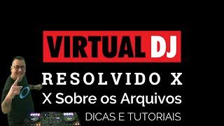 X na Música Aquivo Não Encontrado no Virtual DJ