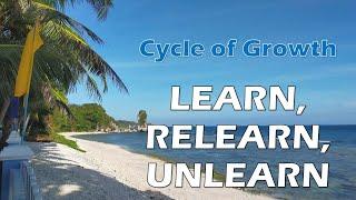 Motivation 101: Embrace the cycle of growth: Learn, Relearn, Unlearn, and Evolve #shortvideo