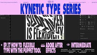 Kinetic Type Series® - How to Flexible Type with the Puppet Tool *Intermediate*