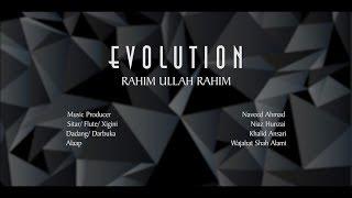 EVOLUTION - RAHIM ULLAH RAHIM - 2019