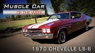 1970 Chevrolet Chevelle LS6 454 - The Last One? ​Muscle Car Of The Week Video Episode #182