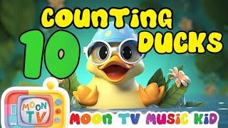 COUNTING 10 DUCKS | Learning about these Quack-tastic Creatures with MoonTV! | Song for kids