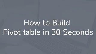 Learn Pivot Table in 30 Seconds | Excel Pivot Table