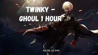 Twinky - Ghoul 1 час