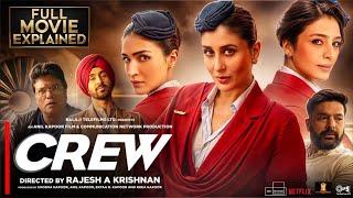 Crew  | Full Movie Explained | 4K HD HINDI FACTS | Naina| Tabu | Kareena Kapoor Khan | Kriti Sanon