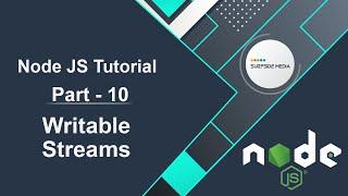 Node JS Tutorial - Writable Streams