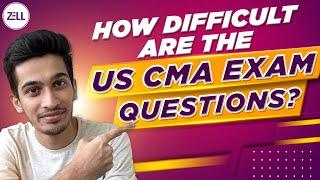 How Difficult Are the US CMA Exam Questions? | Exam Insights and Preparation Tips @ZellEducation​