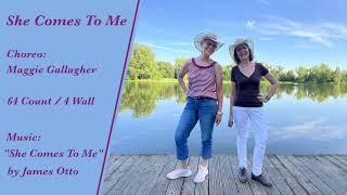 She Comes To Me - Line Dance - 2024-07-30