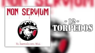 'Torpedos' - Non Servium [El Imperio del Mal]