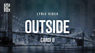 Cardi B - Outside | Lyrics
