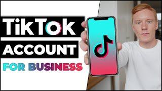 How to Create a TikTok Account for Business 2023